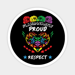 FLAMBOYANTLY proud respect Magnet